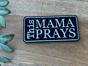 This Mama Prays Patch