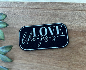 Love Like Jesus Patch