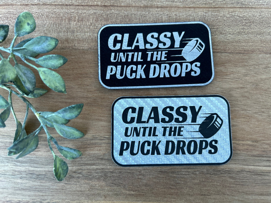 Classy Until The Puck Drops Patch