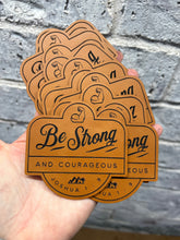 Load image into Gallery viewer, Be Strong &amp; Courageous Patch
